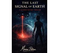 The Last Signal of Earth: Science Fiction / Thriller