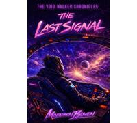 The Last Signal (The Void Walker Chronicles)