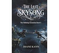 The Last SkySong: 5 (The Veilwing Chronicles)