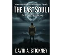 The Last Soul I: The End's Beginning