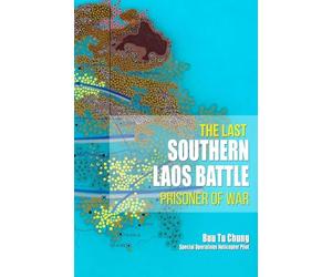 The Last Southern Laos Battle Prisoner of War