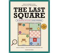 The Last Square: Murder Mystery Logic Puzzles: 70 Floor Plan Deduction Cases, One Per Page, with Step-by-Step Solutions