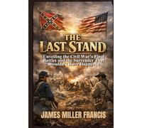 The Last Stand: Unveiling the Civil War’s Final Battles and the Surrender That Shouldn’t Have Happened