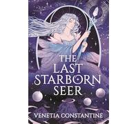 The Last Starborn Seer: the unmissable romantic fantasy debut for 2026, perfect for fans of love triangles, epic quests and intricate worldbuilding (The Star Branded Chronicles)