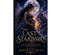 The Last Starborn (The Silver Embers Saga)