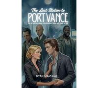 The Last Station to Port Vance