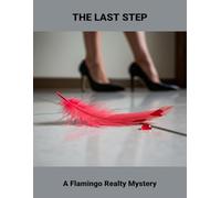 The Last Step: A Flamingo Realty Mystery