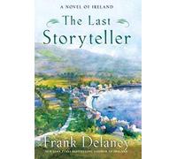 The Last Storyteller: a Novel or Ireland