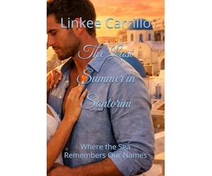 The Last Summer in Santorini: Where the Sea Remembers Our Names