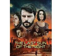 The Last Sun of the Night