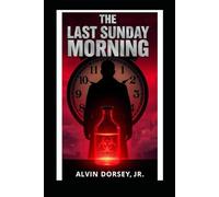 The Last Sunday Morning: Morning