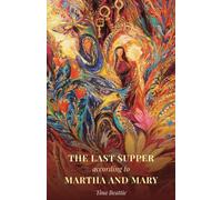 The Last Supper According to Martha and Mary