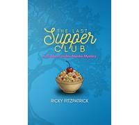 The Last Supper Club: A Southern Gothic Murder Mystery (Magnolia Bluff Murder Mystery Series)