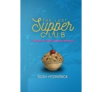 The Last Supper Club: A Southern Gothic Murder Mystery (Magnolia Bluff Murder Mystery Series)