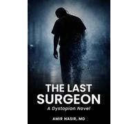 The Last Surgeon: A Dystopian Novel