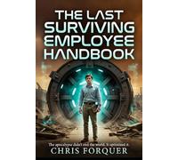 The Last Surviving Employee Handbook