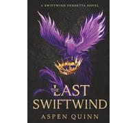 The Last Swiftwind: A Swiftwind Vendetta Novel