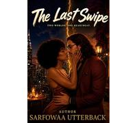 The Last Swipe: A modern drama screen play