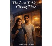 The Last Table At Closing Time