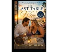 The Last Table in Nice: A French Chef. A Forgotten Dream. A Love Worth Serving.