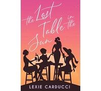 The Last Table In The Sun