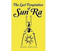 The Last Temptation of Sun Ra
