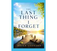 THE LAST THING I FORGET