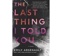 The Last Thing I Told You: A Novel