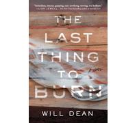 The Last Thing to Burn: A Novel