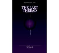 The Last Thread: 3 (The Threadborn Trilogy)