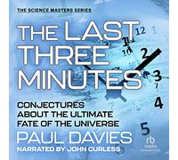The Last Three Minutes: Conjectures about the Ultimate Fate of the Universe