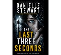 The Last Three Seconds: A Psychological Suspense Novel: 1 (Piper Anderson Legacy Mystery)