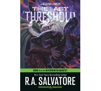 The Last Threshold: Dungeons & Dragons : Book 4 of The Neverwinter Quartet