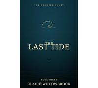The Last Tide (Drowned Court)