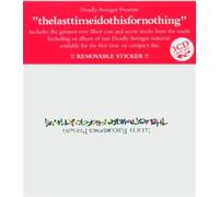 The Last Time I Do This for Nothing: Deadly Avenger Presents the Best of Illicit Recordings