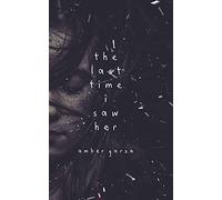 The Last Time I Saw Her