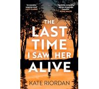 The Last Time I Saw Her Alive