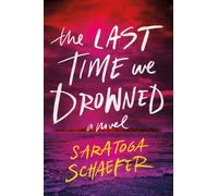 The Last Time We Drowned