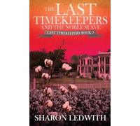 The Last Timekeepers and the Noble Slave (3)