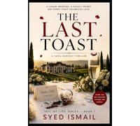 The Last Toast, Book 1: A Gripping Psychological Thriller of Murder, Secrets, and Deadly Betrayal at America’s Most Dangerous Wedding (Veil of Lies Series)