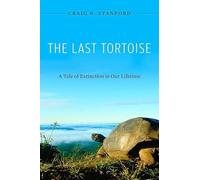 The Last Tortoise - A Tale of Extinction in our Lifetime