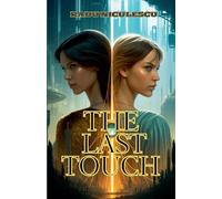 The Last Touch: A slow burn dystopian dark romance