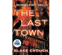 The Last Town: 3 (Wayward Pines)