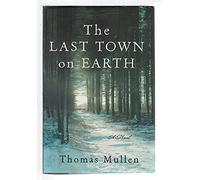 The Last Town on Earth: A Novel