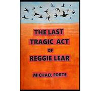 The Last Tragic Act Of Reggie Lear