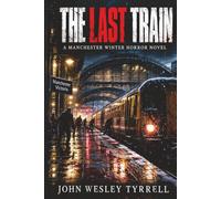 The Last Train: A Manchester Winter Novel