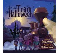 The Last Train on Halloween (Naomi and a Bunch of Kids)