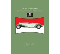 The Last Train To Basel: Schlumpf, Bugatti & The French President