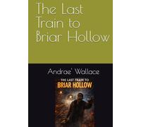The Last Train to Briar Hollow