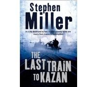 THE LAST TRAIN TO KAZAN